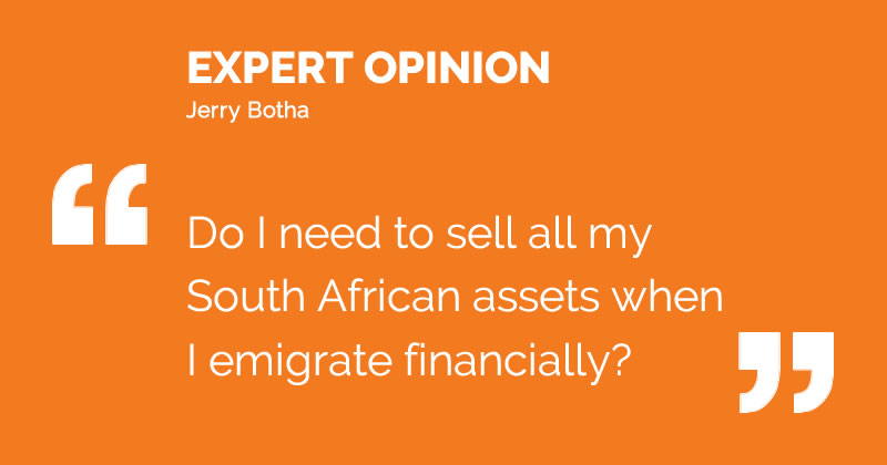 Do I need to sell all my South African assets when I emigrate financially?