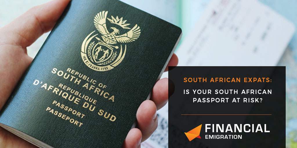 South African expats: Is your South African passport at risk?