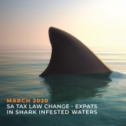 March 2020 - SA Tax Law Change - Expats in Shark Infested Waters
