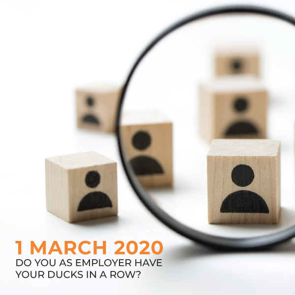 1 March 2020 - Do you as employer have your ducks in a row?