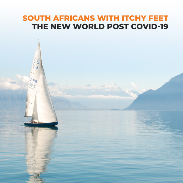 South Africans With Itchy Feet, The New World Post COVID-19