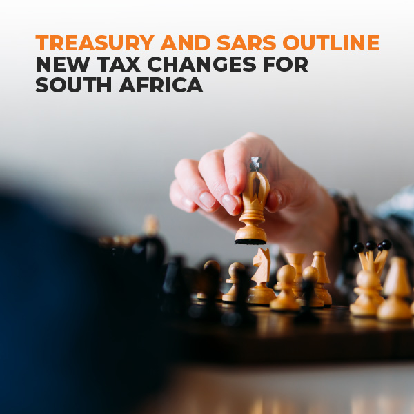 Treasury And SARS Outline New Tax Changes For South Africa