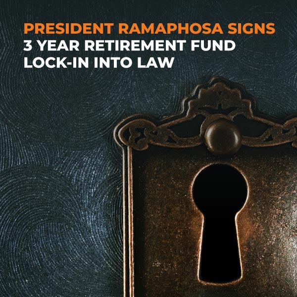 President-Ramaphosa-Signs-3-Year-Retirement-Fund-Lock-in-Into-Law-FE